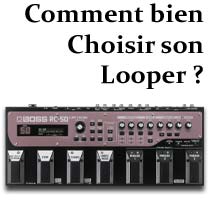 Comment bien choisir son looper ?