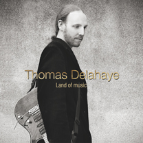 [Scène Ouverte] Thomas Delahaye – Land of Music