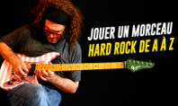Jouer un morceau Hard Rock de A à Z