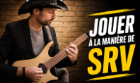 Jouer à la manière de Stevie Ray Vaughan