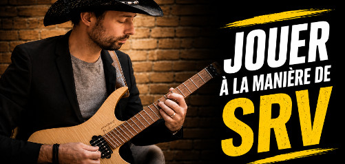 Jouer à la manière de Stevie Ray Vaughan