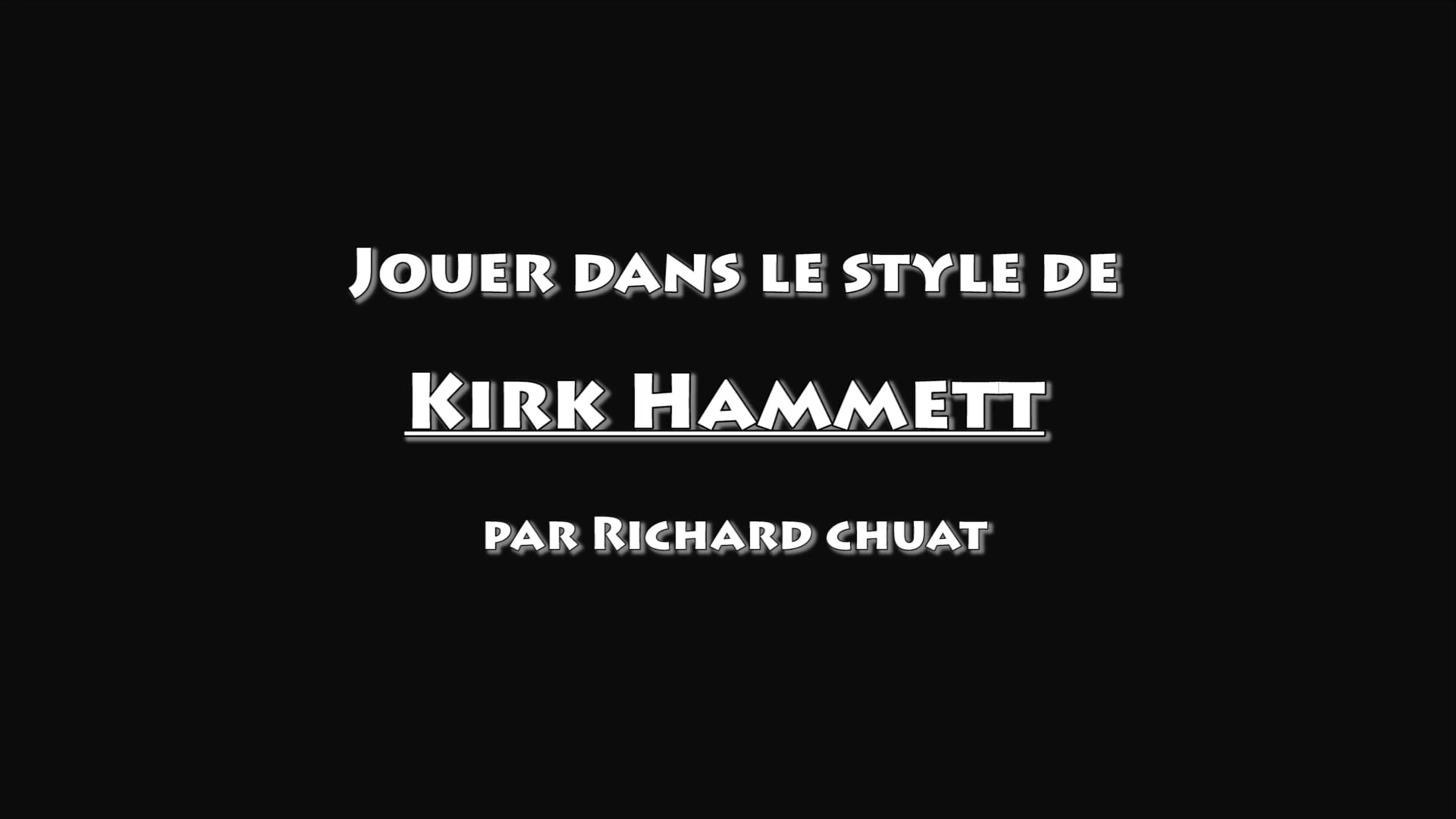 Partie 2 - Jouer un solo à la manière de Kirk Hammett