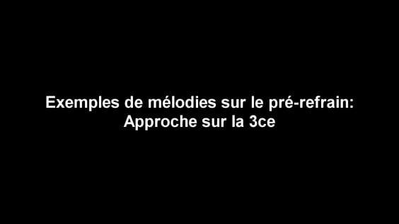 Pré-refrain exemple 2